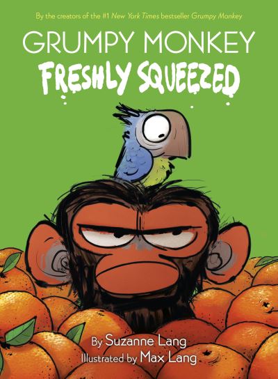 Cover for Suzanne Lang · Grumpy Monkey Freshly Squeezed: A Graphic Novel Chapter Book - Grumpy Monkey (Hardcover Book) (2021)