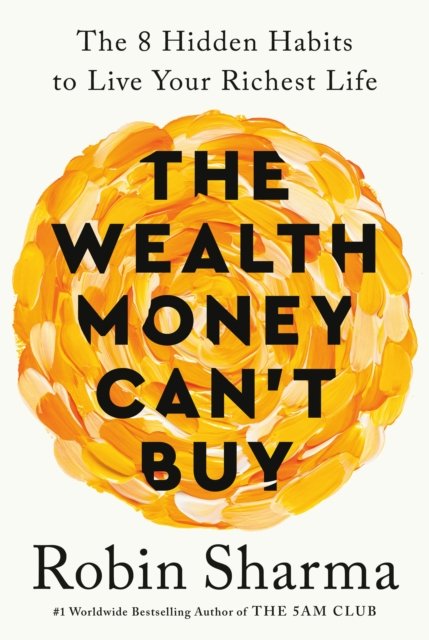 Cover for Robin Sharma · The Wealth Money Can't Buy (EXP) (Paperback Bog) (2024)