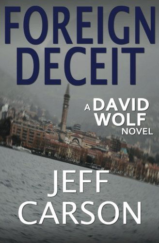 Cover for Jeff Carson · Foreign Deceit - David Wolf Mystery Thriller (Paperback Book) (2014)