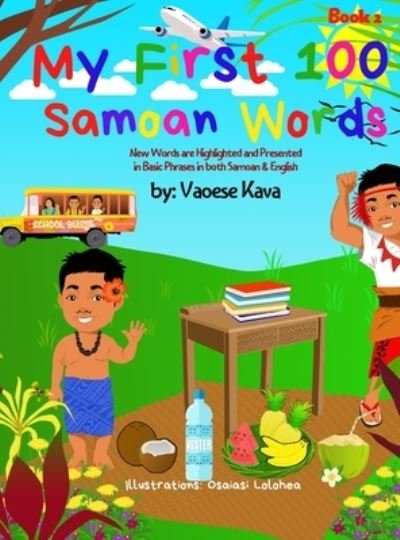 Cover for Vaoese Kava · My First 100 Samoan Words Book 2 (Hardcover Book) [Large type / large print edition] (2020)