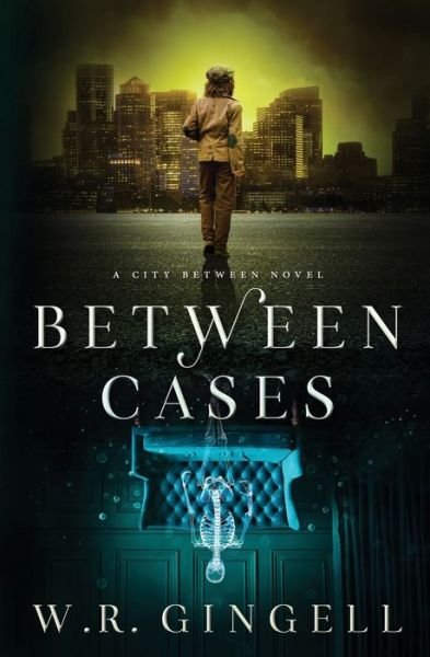 Cover for W R Gingell · Between Cases (Paperback Bog) (2021)