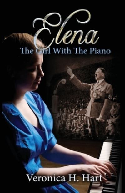 Cover for Veronica H Hart · Elena - the Girl with the Piano (Pocketbok) (2015)