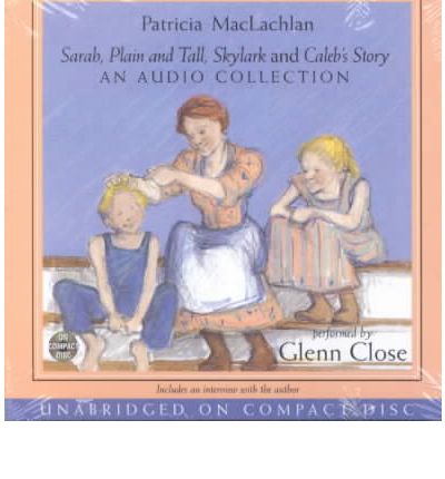 Sarah, Plain and Tall CD Collection: A Newbery Award Winner - Sarah, Plain and Tall - Patricia MacLachlan - Audio Book - HarperCollins - 9780694526024 - October 9, 2001