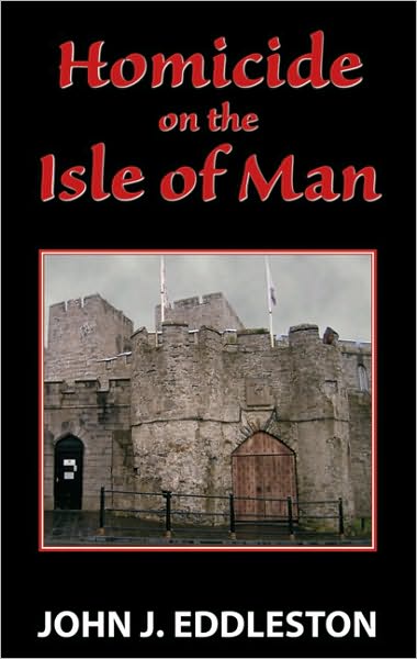 Cover for John J. Eddleston · Homicide on the Isle of Man (Hardcover Book) (2010)