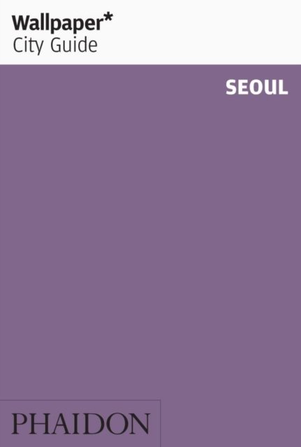 Cover for Wallpaper* · Wallpaper* City Guide Seoul - Wallpaper (Taschenbuch) (2019)