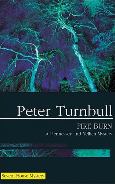 Cover for Peter Turnbull · Fire Burn (Hardcover Book) [Large type / large print edition] (2008)