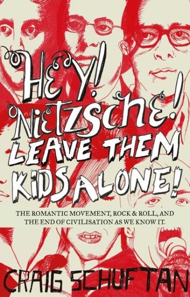Cover for Craig Schuftan · Hey, Nietzsche! Leave Them Kids Alone! (Bok) (2018)