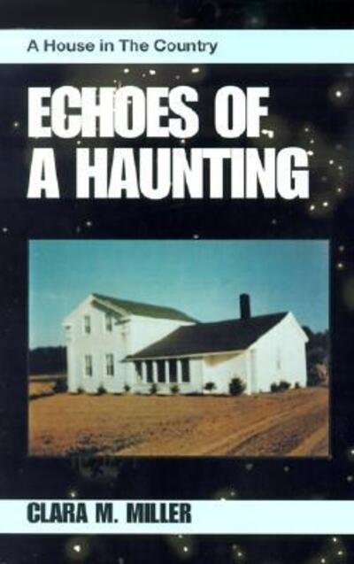Cover for Clara M. Miller · Echoes of a Haunting (Hardcover Book) (1999)