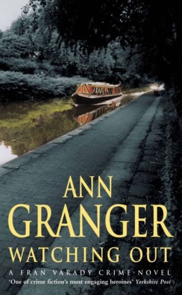 Cover for Ann Granger · Watching Out (Fran Varady 5): A gripping London crime mystery - Fran Varady (Paperback Bog) (2003)