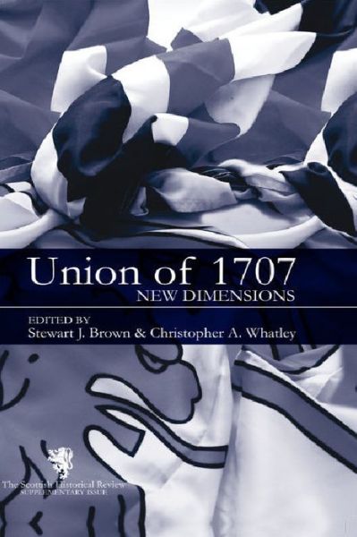 Cover for S J Brown · The Union of 1707: New Dimensions - Scottish Historical Review - Supplementary Issue (Paperback Book) (2008)