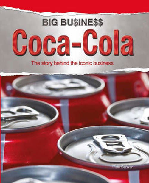 Cover for Cath Senker · Coca Cola - Big Business (Paperback Book) (2013)