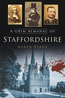 Cover for Karen Evans · A Grim Almanac of Staffordshire (Paperback Book) (2014)
