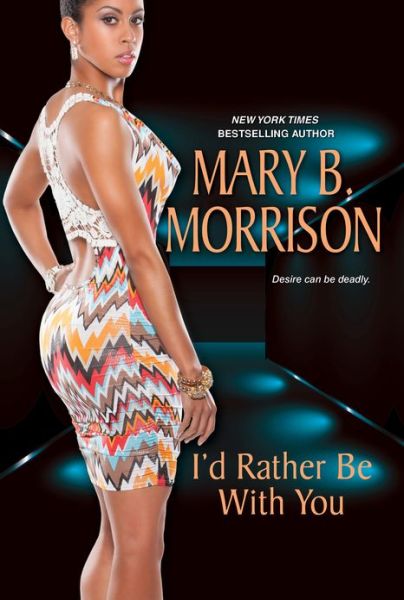 Cover for Mary B. Morrison · I'd Rather Be With You (Hardcover Book) (2013)