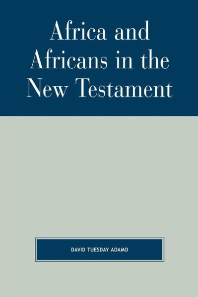 Cover for David Tuesday Adamo · Africa and Africans in the New Testament (Paperback Book) (2006)