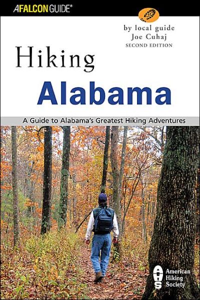 Hiking Alabama: A Guide to Alabama's Greatest Hiking Adventures - Joe Cuhaj - Książki - Rowman & Littlefield - 9780762711024 - 1 listopada 2003