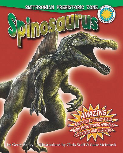 Cover for Gerry Bailey · Spinosaurus (Smithsonian Prehistoric Zone) (Hardcover Book) [Reprint edition] (2011)