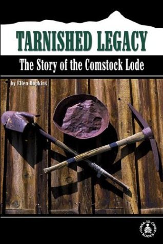 Cover for Ellen Hopkins · Tarnished Legacy: the Story of the Comstock Lode (Cover-to-cover Informational Books: Moments History) (Gebundenes Buch) (2000)