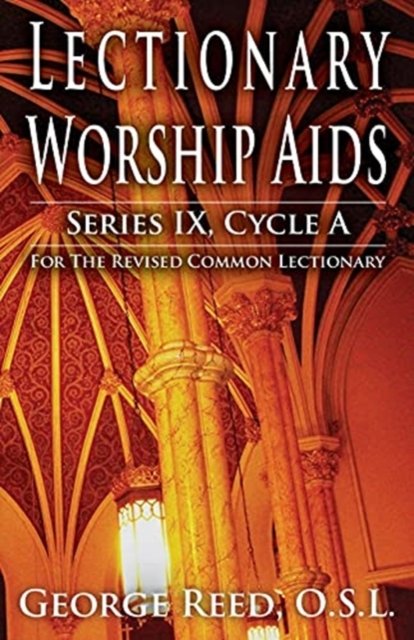 Cover for Osl George Reed · Lectionary Worship AIDS, Series IX, Cycle a (Paperback Book) (2013)