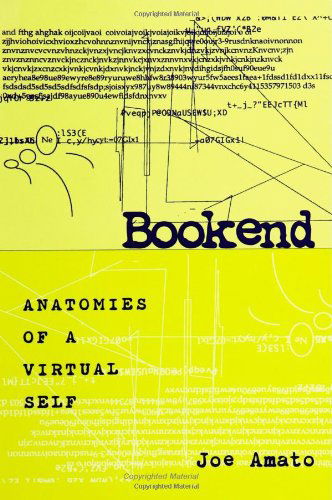 Bookend: Anatomies of a Virtual Self (S U N Y Series in Postmodern Culture) - Joe Amato - Books - State University of New York Press - 9780791434024 - July 10, 1997