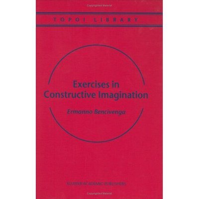 Cover for Ermanno Bencivenga · Exercises in Constructive Imagination - Topoi Library (Hardcover bog) [2001 edition] (2000)