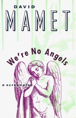 Cover for David Mamet · We're No Angels: a Screenplay (Paperback Book) [1st edition] (1994)