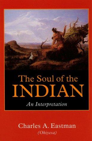 Cover for Charles Alexander Eastman · The soul of the Indian (Book) (1980)