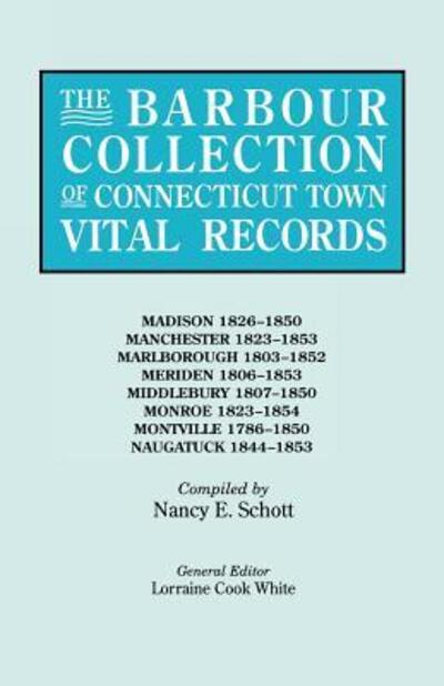 Cover for Lorraine Cook White · The Barbour Collection of Connecticut Town Vital Records. Volume 25: Madison 1826-1850, Manchester 1823-1853, Marlborough 1803-1852, Meriden 1806-1853 (Paperback Book) (2010)