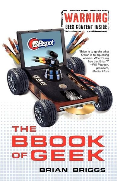 The Book of Geek: the Only Geek Humor You'll Ever Need - Brian Briggs - Livres - Citadel Press Inc.,U.S. - 9780806530024 - 1 novembre 2008