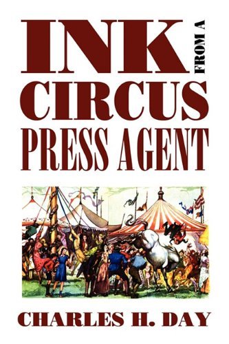 Cover for Charles H. Day · Ink from a Circus Press Agent: an Anthology of Circus History (Borgo Literary Guides,) (Paperback Book) [1st edition] (2009)