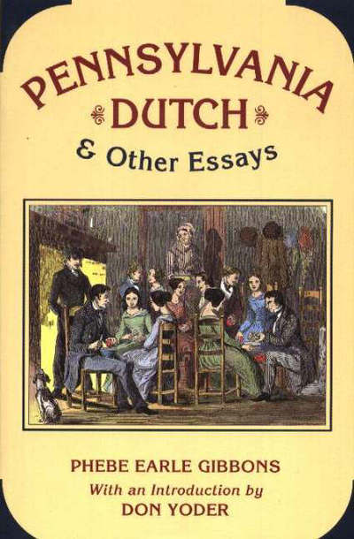 Cover for Phebe Earle Gibbons · Pennsylvania Dutch and Other Essays (Taschenbuch) [2 Revised edition] (2001)