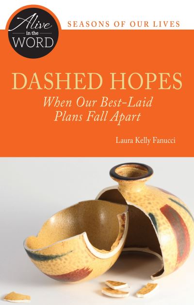 Cover for Laura Kelly Fanucci · Dashed Hopes : When Our Best-Laid Plans Fall Apart (Paperback Book) (2017)