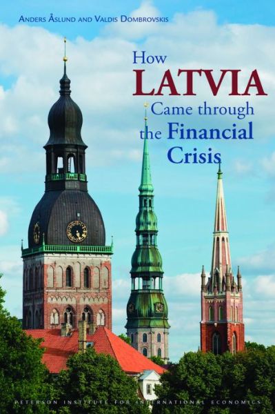 Cover for Anders Aslund · How Latvia Came Through the Financial Crisis (Taschenbuch) (2011)