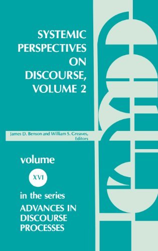 Systemic Perspectives on Discourse, Volume 2: Selected Applied Papers from the Ninth International Systemic Workshop - Benson - Boeken - ABC-CLIO - 9780893912024 - 1985