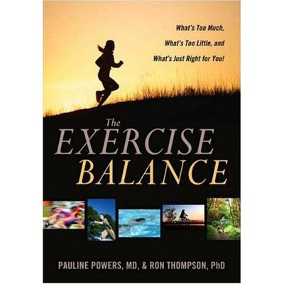 Cover for Pauline Powers · The Exercise Balance: What's Too Much, What's Too Little, and What's Just Right for You! (Paperback Book) (2007)