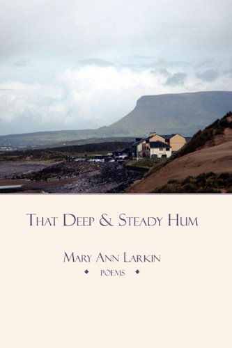 Cover for Mary Ann Larkin · That Deep and Steady Hum (Paperback Book) (2010)