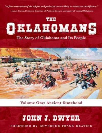 Cover for John J Dwyer · The Oklahomans: The Story of Oklahoma and Its People (Hardcover Book) (2016)