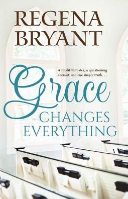 Cover for Regena Bryant · Grace Changes Everything (Paperback Book) (2018)