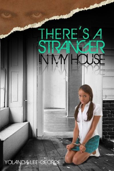 Cover for Yolanda Lee~george · There's a Stranger in My House (The Silent Screams Series) (Volume 3) (Paperback Book) (2014)