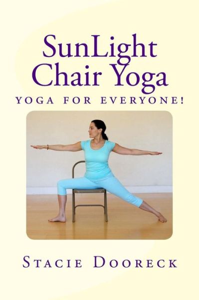 Cover for Stacie Dooreck · SunLight Chair Yoga (Paperback Book) (2014)