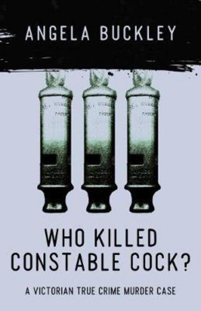 Who Killed Constable Cock?: A Victorian True Crime Murder Case - Victorian Supersleuth Investigates (Pocketbok) (2017)