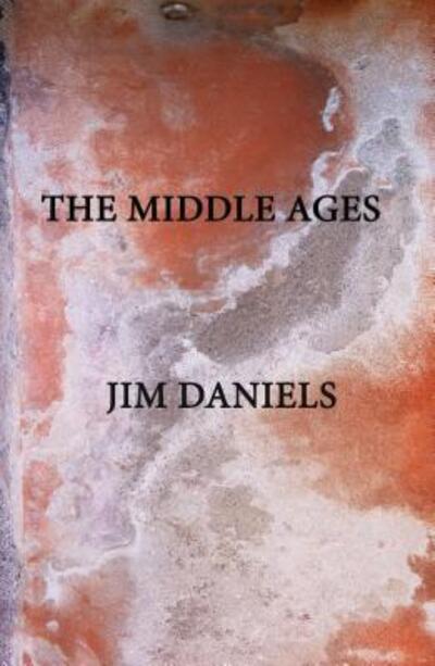 Cover for Jim Daniels · The Middle Ages (Paperback Book) (2018)