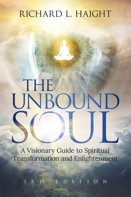 Cover for Richard L Haight · The Unbound Soul (Pocketbok) (2019)