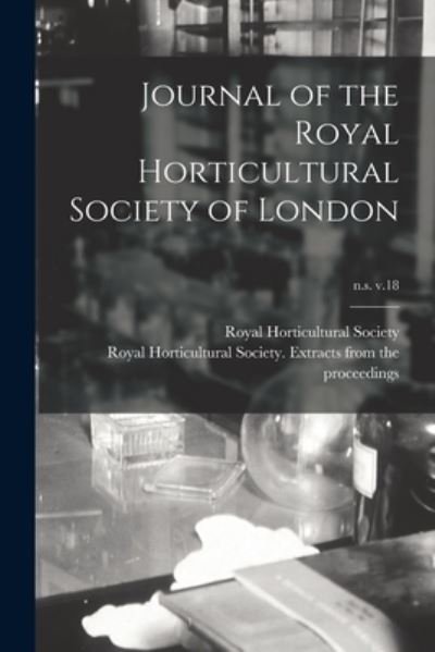 Cover for Royal Horticultural Society (Great Br · Journal of the Royal Horticultural Society of London; n.s. v.18 (Paperback Book) (2021)