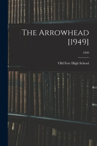 Cover for N C ) Old Fort High School (Old Fort · The Arrowhead [1949]; 1949 (Paperback Book) (2021)