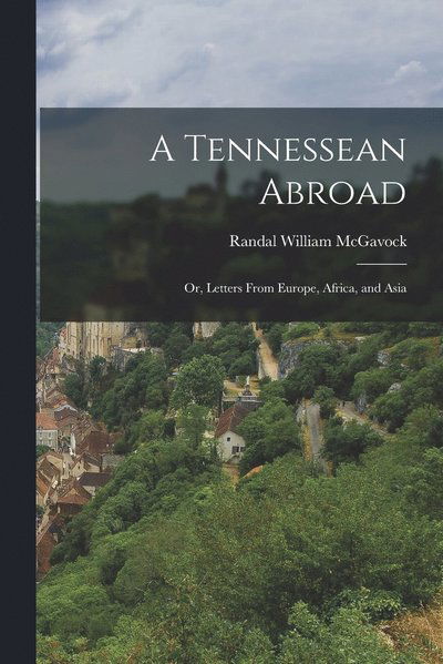 Cover for Randal William McGavock · Tennessean Abroad (Book) (2022)