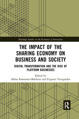 Cover for Strommen-Bakhtiar, Abbas (Nord University, Norway) · The Impact of the Sharing Economy on Business and Society: Digital Transformation and the Rise of Platform Businesses - Routledge Studies in the Economics of Innovation (Taschenbuch) (2021)