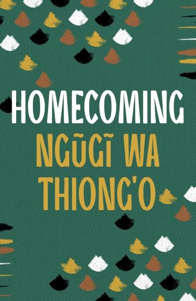 Cover for Ngugi wa Thiong'o · Homecoming (Pocketbok) (2024)