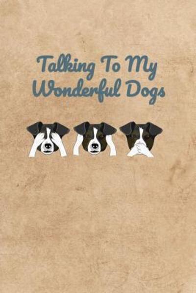 Cover for Peter Charles Bennett · Talking To My Wonderful Dogs (Paperback Book) (2019)