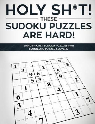 Cover for Elite Sudoku · Holy Sh*t! These Sudoku Puzzles Are Hard! (Book) (2019)