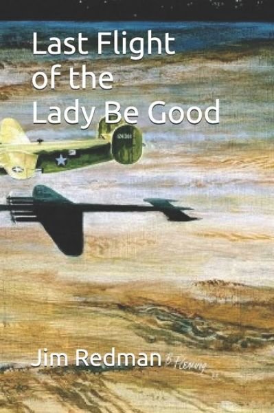Cover for Jim Redman · Last Flight of the Lady Be Good (Paperback Bog) (2019)